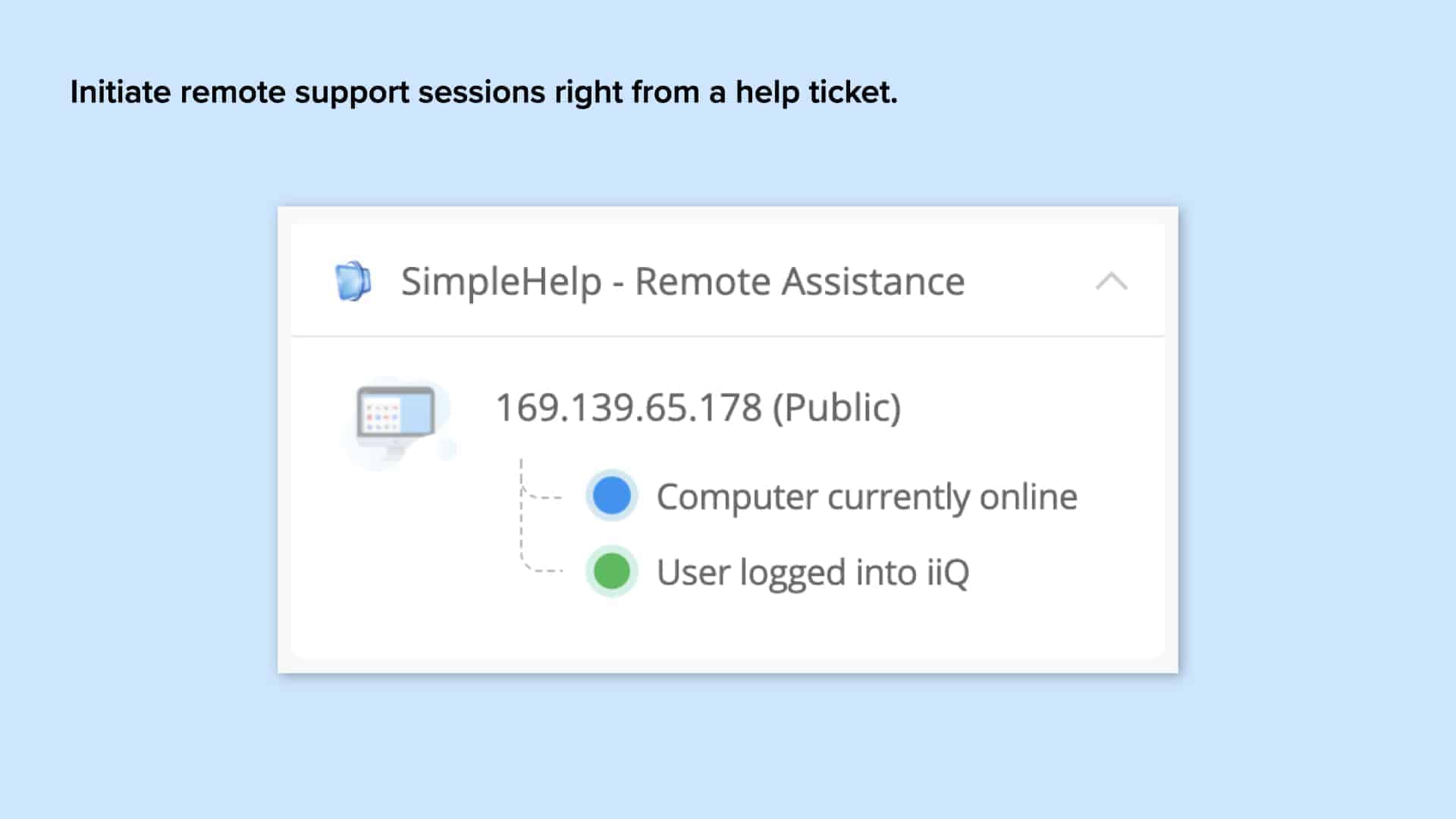 Incident IQ's SimpleHelp Remote Assistance screen on light blue background