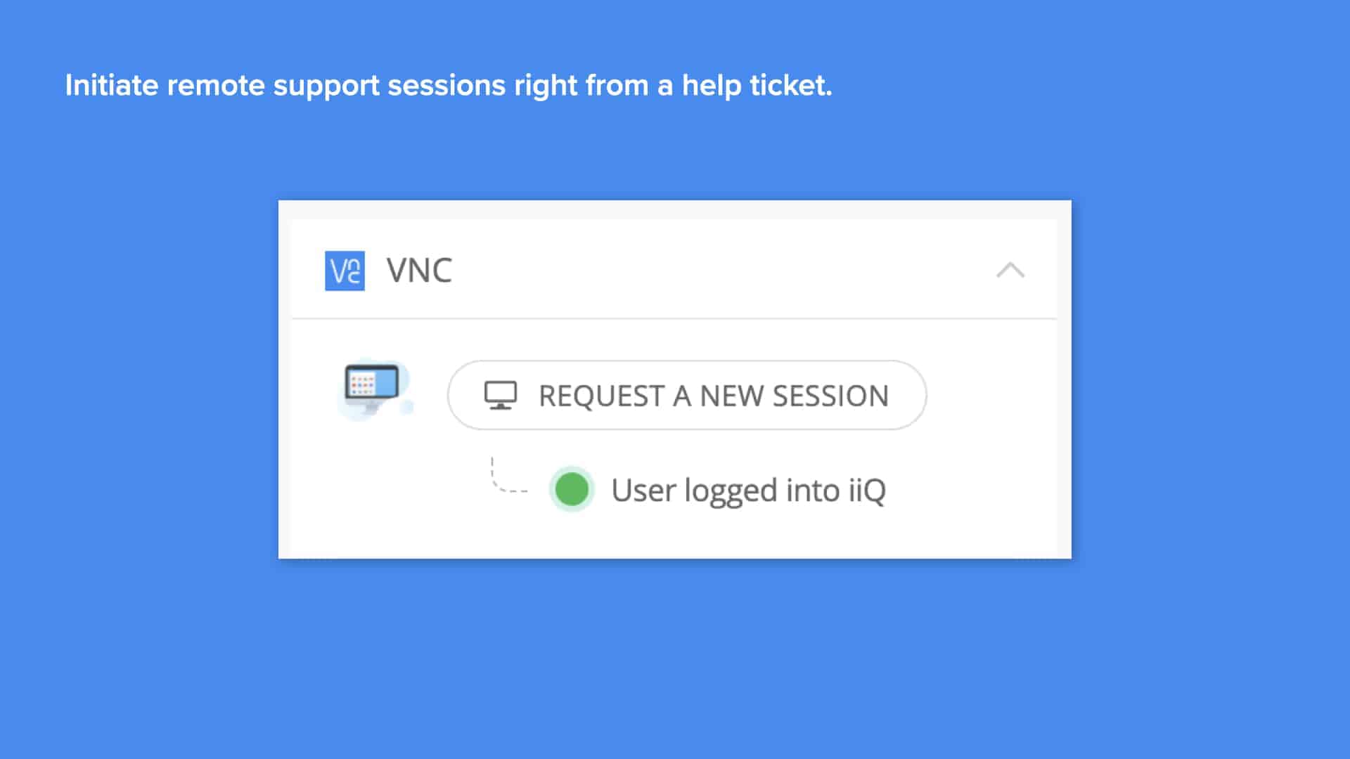 Screenshot of how to remotely request support sessions from Incident IQ's help ticketing platform