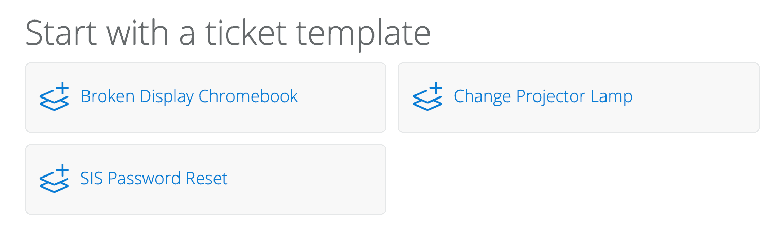 Screenshot of ticket template options on the Incident IQ platform - options include Broken Display Chromebook, SIS Password Reset, and Change Projector Lamp