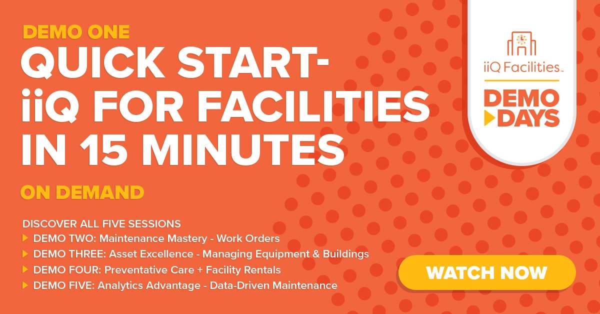 Advertisement promotes “Quick Start—iiQ for Facilities in 15 Minutes” on demand. Includes five sessions on maintenance, asset management, preventative care, analytics. Orange background with polka dots, “Watch Now” button.