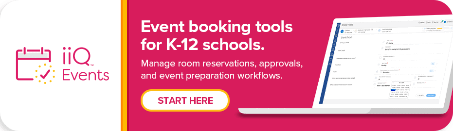 An open laptop displays event booking software on a white background. Text reads: "Event booking tools for K-12 schools. Manage room reservations, approvals, and event preparation workflows." Button text: "START HERE." Logo: "iiQ Events."